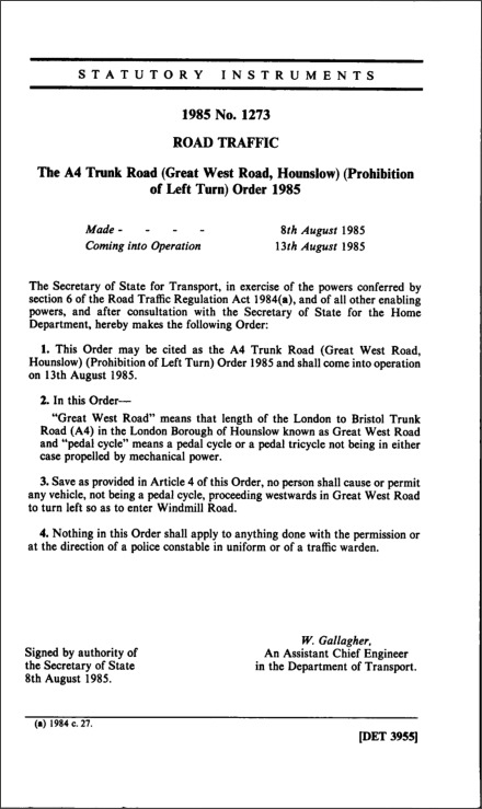 The A4 Trunk Road (Great West Road, Hounslow) (Prohibition of Left Turn) Order 1985