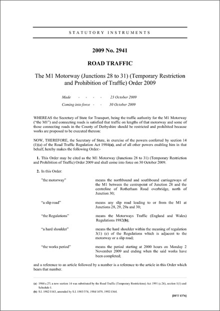 The M1 Motorway (Junctions 28 to 31) (Temporary Restriction and Prohibition of Traffic) Order 2009