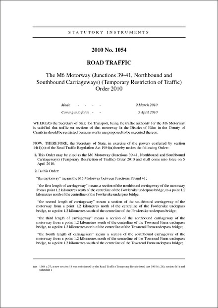 The M6 Motorway (Junctions 39-41, Northbound and Southbound Carriageways) (Temporary Restriction of Traffic) Order 2010