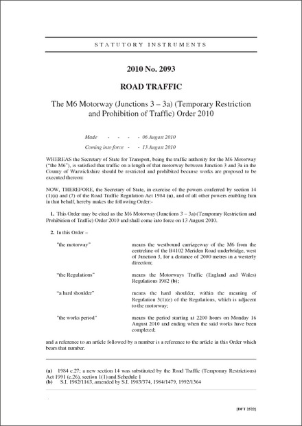 The M6 Motorway (Junctions 3 - 3a) (Temporary Restriction and Prohibition of Traffic) Order 2010