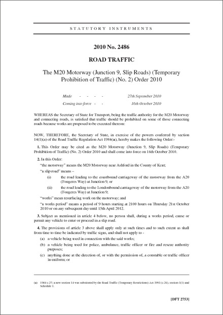 The M20 Motorway (Junction 9, Slip Roads) (Temporary Prohibition of Traffic) (No. 2) Order 2010