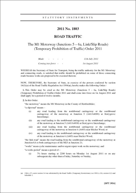 The M1 Motorway (Junctions 5 – 6a, Link/Slip Roads) (Temporary Prohibition of Traffic) Order 2011