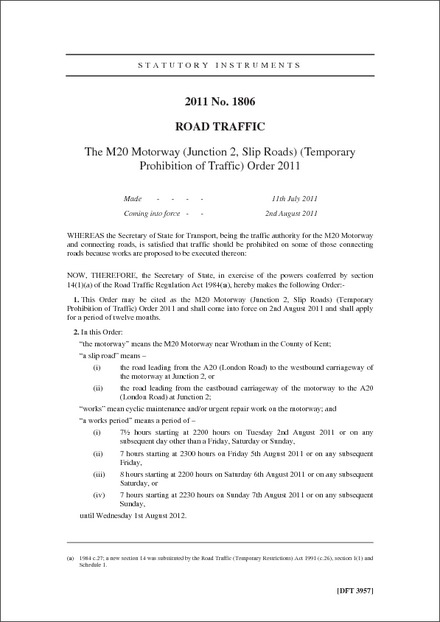 The M20 Motorway (Junction 2, Slip Roads) (Temporary Prohibition of Traffic) Order 2011
