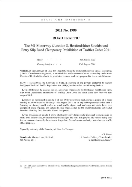 Prohibition and Restriction of Traffic) Order (No 2) 2011 Entry Slip Road (Temporary Prohibition of Traffic) Order 2011