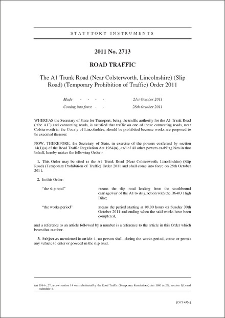 The A1 Trunk Road (Near Colsterworth, Lincolnshire) (Slip Road) (Temporary Prohibition of Traffic) Order 2011