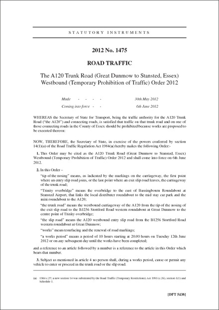 The A120 Trunk Road (Great Dunmow to Stansted, Essex) Westbound (Temporary Prohibition of Traffic) Order 2012