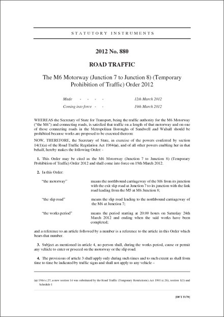 The M6 Motorway (Junction 7 to Junction 8) (Temporary Prohibition of Traffic) Order 2012