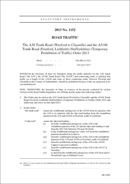 The A38 Trunk Road (Weeford to Claymills) and the A5148 Trunk Road (Freeford, Lichfield) (Staffordshire) (Temporary Prohibition of Traffic) Order 2013