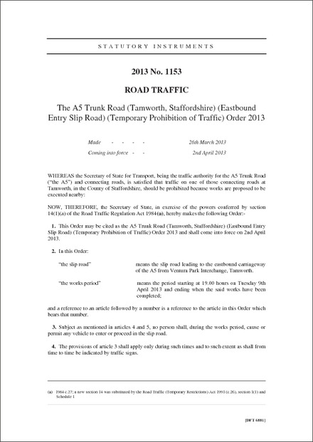 The A5 Trunk Road (Tamworth, Staffordshire) (Eastbound Entry Slip Road) (Temporary Prohibition of Traffic) Order 2013
