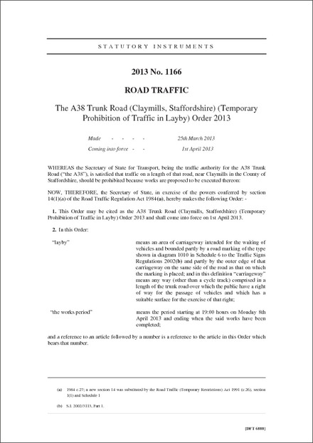 The A38 Trunk Road (Claymills, Staffordshire) (Temporary Prohibition of Traffic in Layby) Order 2013