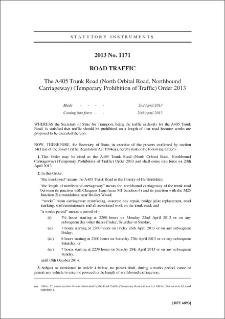 The A405 Trunk Road (North Orbital Road, Northbound Carriageway) (Temporary Prohibition of Traffic) Order 2013