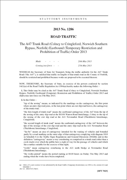 The A47 Trunk Road (Colney to Cringleford, Norwich Southern Bypass, Norfolk) Eastbound (Temporary Restriction and Prohibition of Traffic) Order 2013