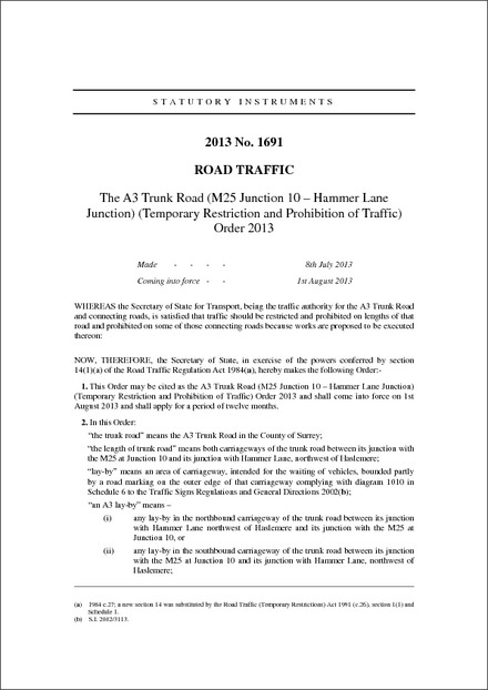 The A3 Trunk Road (M25 Junction 10 – Hammer Lane Junction) (Temporary Restriction and Prohibition of Traffic) Order 2013