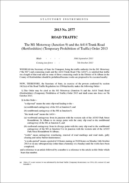 The M1 Motorway (Junction 9) and the A414 Trunk Road (Hertfordshire) (Temporary Prohibition of Traffic) Order 2013