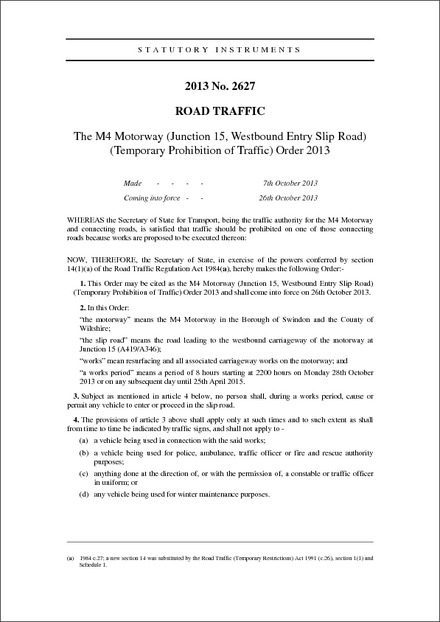 The M4 Motorway (Junction 15, Westbound Entry Slip Road) (Temporary Prohibition of Traffic) Order 2013