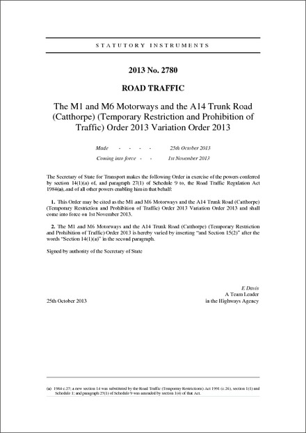 The M1 and M6 Motorways and the A14 Trunk Road (Catthorpe) (Temporary Restriction and Prohibition of Traffic) Order 2013 Variation Order 2013