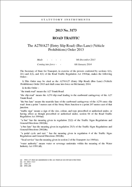 The A270/A27 (Entry Slip Road) (Bus Lane) (Vehicle Prohibitions) Order 2013