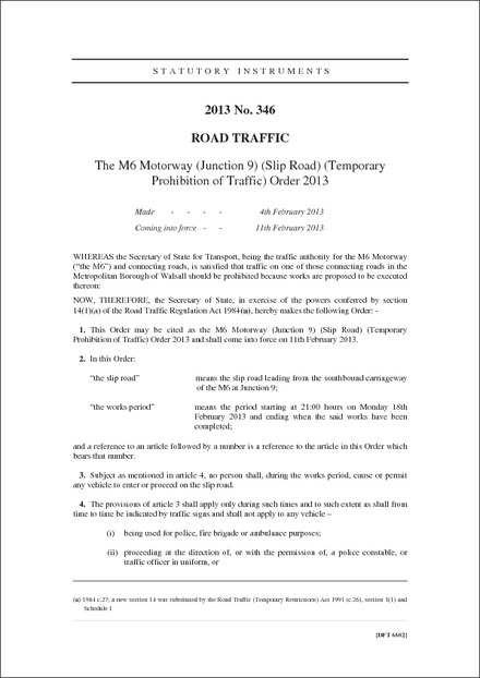 The M6 Motorway (Junction 9) (Slip Road) (Temporary Prohibition of Traffic) Order 2013