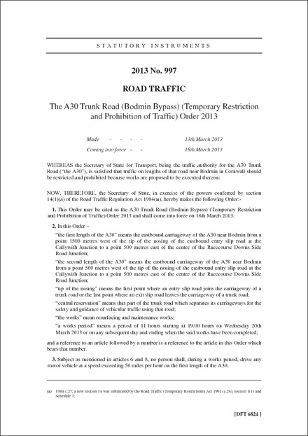 The A30 Trunk Road (Bodmin Bypass) (Temporary Restriction and Prohibition of Traffic) Order 2013