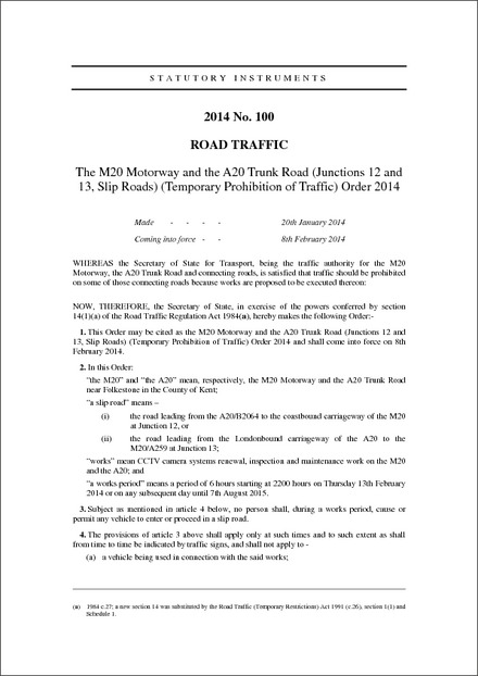 The M20 Motorway and the A20 Trunk Road (Junctions 12 and 13, Slip Roads) (Temporary Prohibition of Traffic) Order 2014