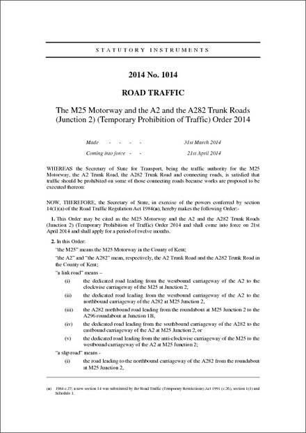 The M25 Motorway and the A2 and the A282 Trunk Roads (Junction 2) (Temporary Prohibition of Traffic) Order 2014