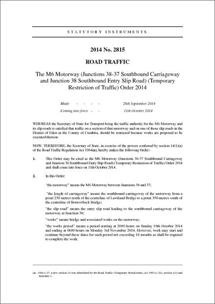 The M6 Motorway (Junctions 38-37 Southbound Carriageway and Junction 38 Southbound Entry Slip Road) (Temporary Restriction of Traffic) Order 2014