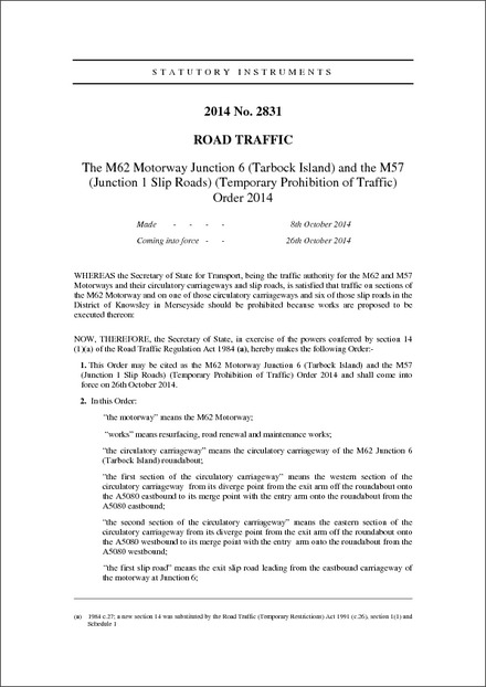 The M62 Motorway Junction 6 (Tarbock Island) and the M57 (Junction 1 Slip Roads) (Temporary Prohibition of Traffic) Order 2014