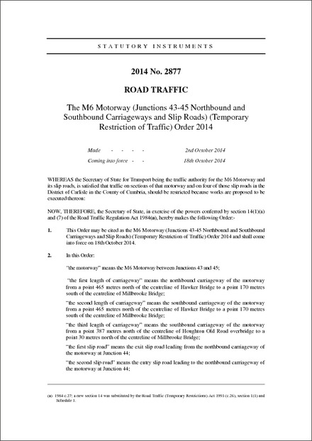 The M6 Motorway (Junctions 43-45 Northbound and Southbound Carriageways and Slip Roads) (Temporary Restriction of Traffic) Order 2014