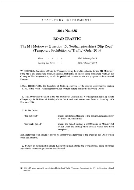 The M1 Motorway (Junction 15, Northamptonshire) (Slip Road) (Temporary Prohibition of Traffic) Order 2014