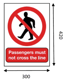 Red circle sign with a red circle crossed through of a Pedestrian walking and wording reading “Passengers must not cross the line”