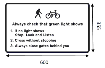 A black rectangle annotated as: Diagram of a Pedestrian walking and a Bicycle. Annotation: Always check that green light shows 1. If no light shows – Stop, Look and Listen. 2. Cross without stopping. 3. Always close gates behind you