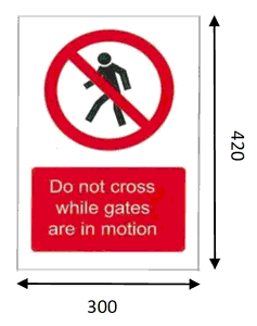 Red circle sign with a cross diagonally through an image of a Pedestrian walking, and wording in a red box reading “Do not cross while gates are in motion”