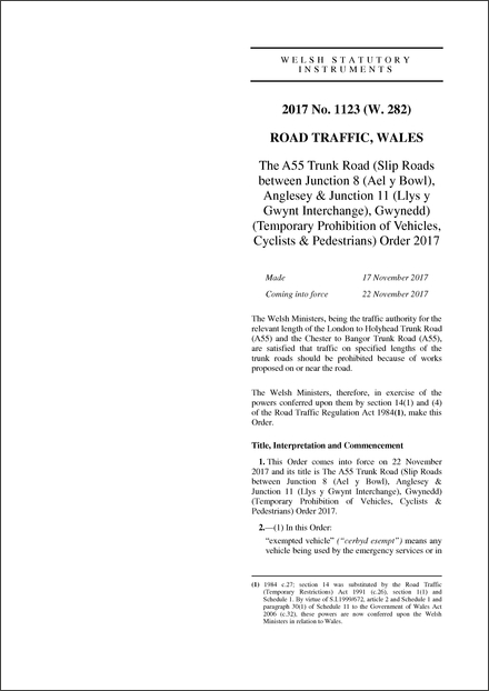The A55 Trunk Road (Slip Roads between Junction 8 (Ael y Bowl), Anglesey & Junction 11 (Llys y Gwynt Interchange), Gwynedd) (Temporary Prohibition of Vehicles, Cyclists & Pedestrians) Order 2017