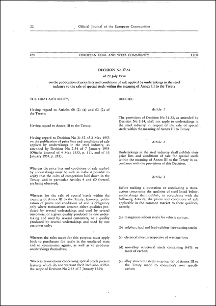 ECSC High Authority: Decision No 37-54 of 29 July 1954 on the publication of price lists and conditions of sale applied by undertakings in the steel industry to the sale of special steels within the meaning of Annex III to the Treaty