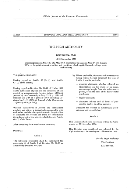 ECSC High Authority: Décision No 32-56 of 21 November 1956 amending Décision No 31-53 of 2 May 1953, as amended by Décision No 2-54 of 7 January 1954 on the publication of price lists and conditions of sale applied by undertakings in the steel industry