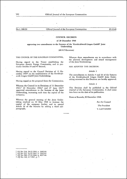 68/417/Euratom: Council Decision of 20 December 1968 approving two amendments to the Statutes of the 'Kernkraftwerk Lingen GmbH' Joint Undertaking