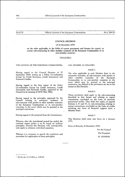 70/552/EEC: Council Decision of 16 December 1970 on the rules applicable, in the fields of export guarantees and finance for export, to certain sub-contracting in other member countries of the European Communities or in non-member countries
