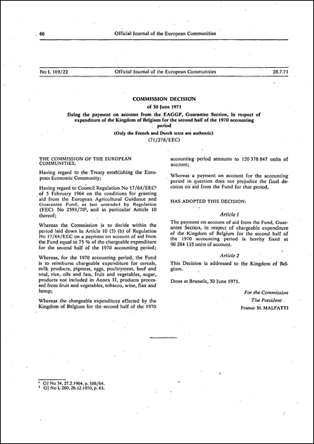Commission Decision of 30 June 1971 fixing the payment on account from the EAGGF, Guarantee Section, in respect of expenditure of the Kingdom of Belgium for the second half of the 1970 accounting period