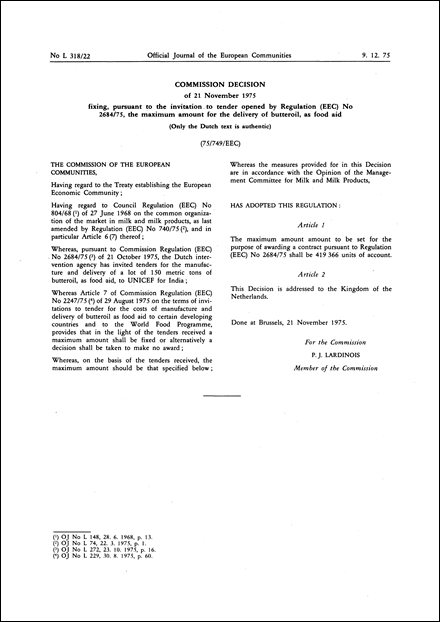 Commission Decision of 21 November 1975 fixing, pursuant to the invitation to tender opened by Regulation (EEC) No 2684/75, the maximum amount for the delivery of butteroil as food aid