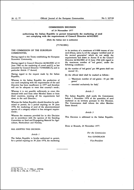 Commission Decision of 24 November 1977 authorizing the Italian Republic to permit temporarily the marketing of seed not complying with the requirements of Council Directive 66/402/EEC
