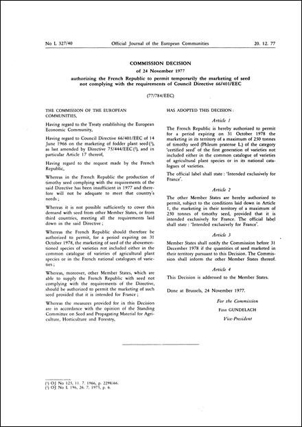 Commission Decision of 24 November 1977 authorizing the French Republic to permit temporarily the marketing of seed not complying with the requirements of Council Directive 66/401/EEC
