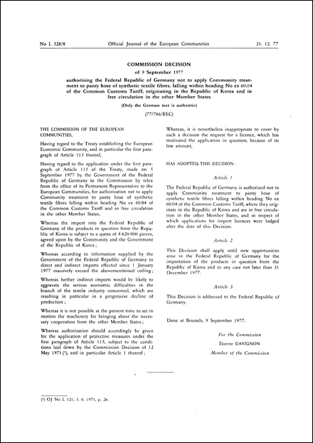 Commission Decision of 9 September 1977 authorizing the Federal Republic of Germany not to apply Community treatment to panty hose of synthetic textile fibres, falling within heading No ex 60.04 of the Common Customs Tariff, originating in the Republic of Korea and in free circulation in the other Member States