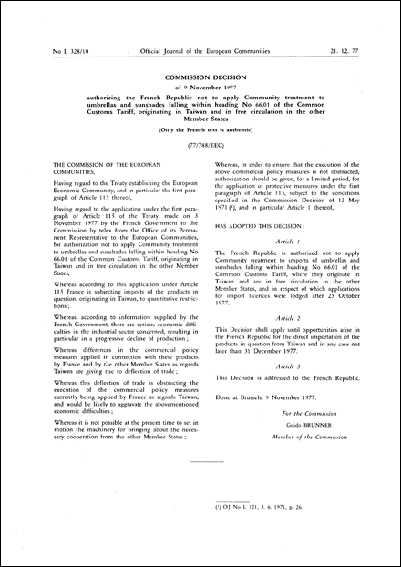 Commission Decision of 9 November 1977 authorizing the French Republic not to apply Community treatment to umbrellas and sunshades falling within heading No 66.01 of the Common Customs Tariff, originating in Taiwan and in free circulation in the other Member States