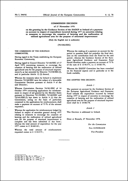 78/1002/EEC: Commission Decision of 27 November 1978 on the granting by the Guidance Section of the EAGGF to Ireland of a payment on account in respect of expenditure incurred during 1977 on annuities relating to measures to encourage the cessation of farming and the reallocation of utilized agricultural area for the purpose of structural improvement