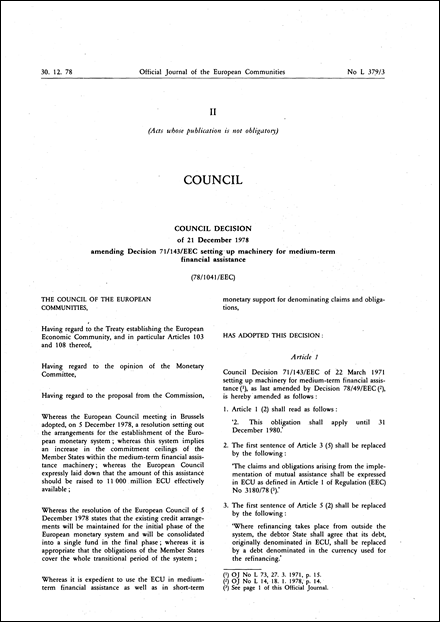 78/1041/EEC: Council Decision of 21 December 1978 amending Decision 71/143/EEC setting up machinery for medium-term financial assistance