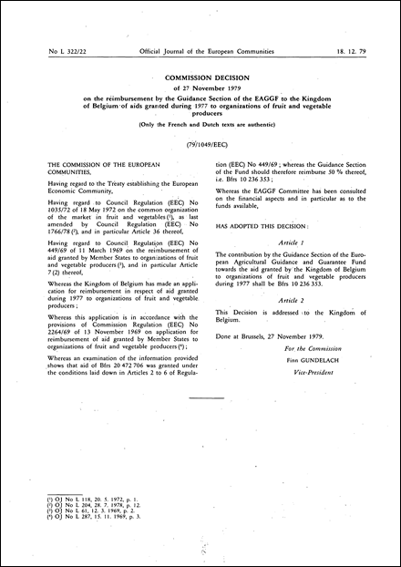 79/1049/EEC: Commission Decision of 27 November 1979 on the reimbursement by the Guidance Section of the EAGGF to the Kingdom of Belgium of aids granted during 1977 to organizations of fruit and vegetable producers (Only the French and Dutch texts are authentic)