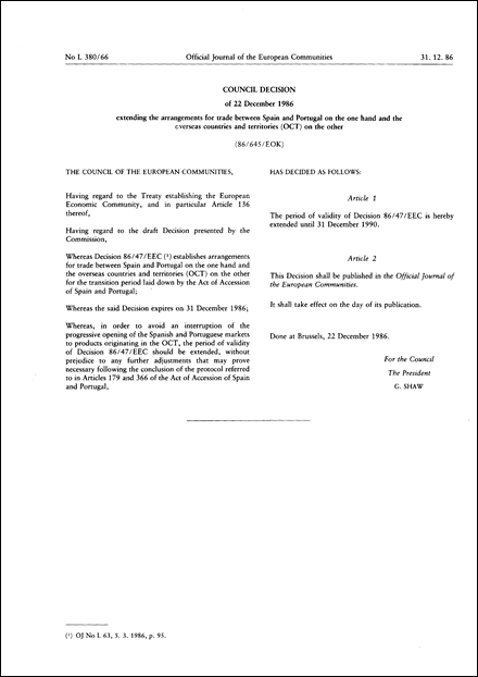 86/645/EEC: Council Decision of 22 December 1986 extending the arrangements for trade between Spain and Portugal on the one hand and the overseas countries and territories (OCT) on the other