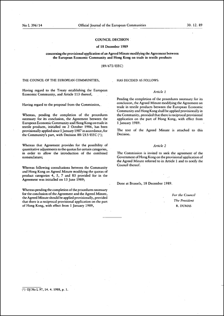 89/672/EEC: Council Decision of 18 December 1989 concerning the provisional application of an Agreed Minute modifying the Agreement between the European Economic Community and Hong Kong on trade in textile products