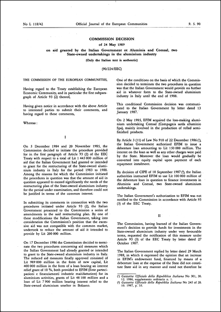 90/224/EEC: Commission Decision of 24 May 1989 on aid granted by the Italian Government to Aluminia and Comsal, two State-owned undertakings in the aluminium industry (Only the Italian text is authentic)
