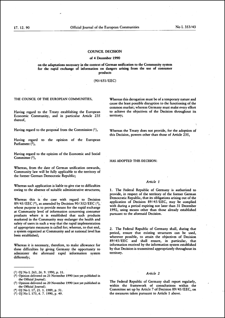 90/651/EEC: Council Decision of 4 December 1990 on the adaptations necessary in the context of German unification to the Community system for the rapid exchange of information on dangers arising from the use of consumer products